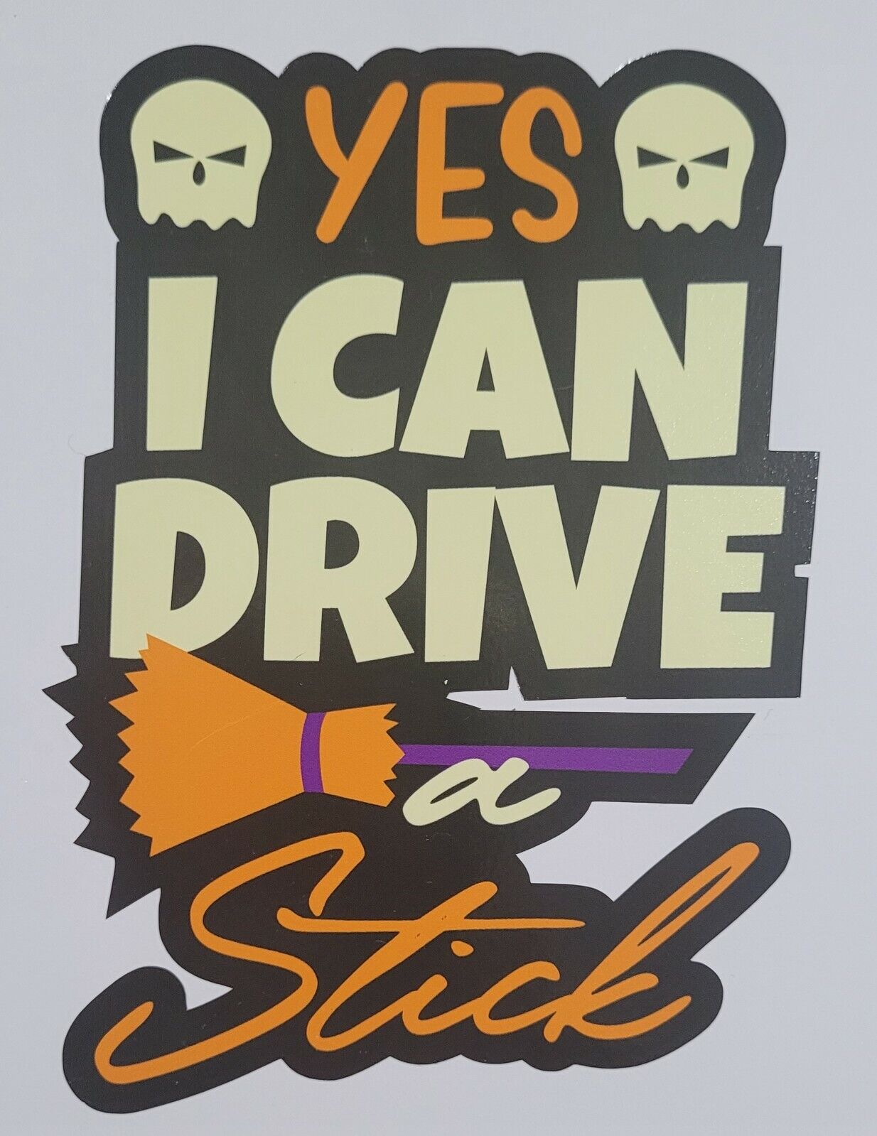 yes-i-drive-stick 10cm x 14cm Vinyl Sticker / decal Windows Automotive Marine.