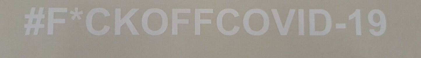 #F*CKOFFC#VID-19 17MM X 215MM