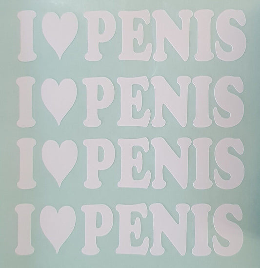 I Love Penis 4x 100mm x 100mm