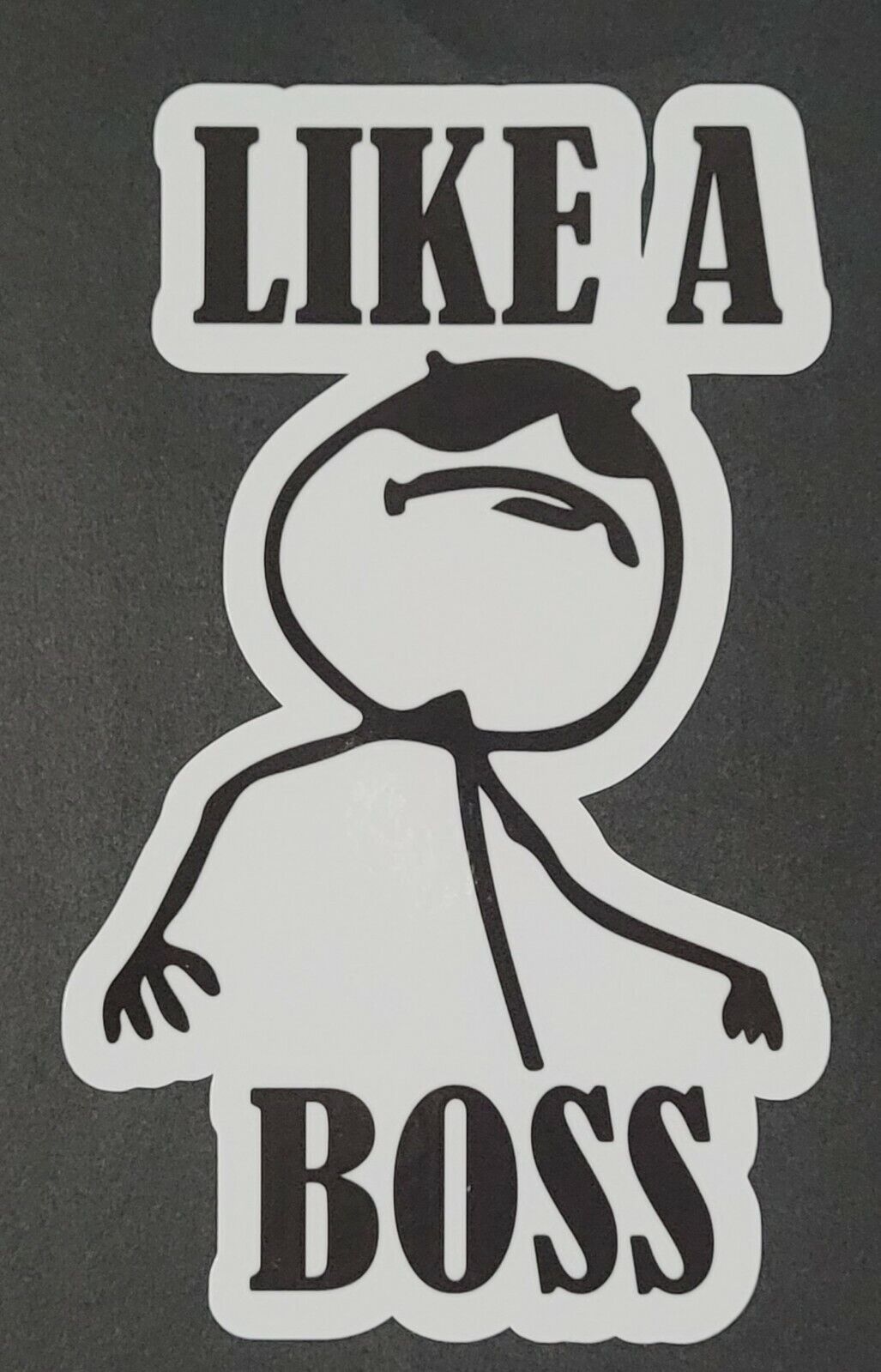 LIKE A BOSS 10cm x 16.5cm Vinyl Sticker / decal Windows Automotive Marine.